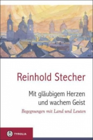 Carte Mit gläubigem Herzen und wachem Geist Reinhold Stecher