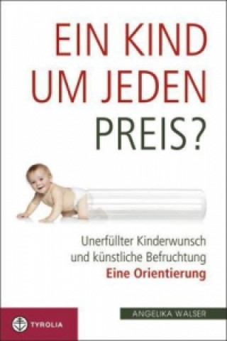 Libro Ein Kind um jeden Preis? Angelika Walser