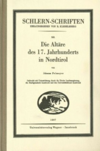 Buch Die Altäre des 17. Jahrhunderts in Nordtirol Johanna Felmayer