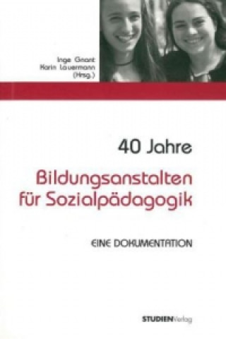 Kniha 40 Jahre Bildungsanstalten für Sozialpädagogik Inge Gnant