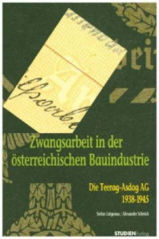 Kniha Zwangsarbeit in der österreichischen Bauindustrie Stefan August Lütgenau