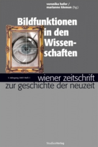 Kniha Wiener Zeitschrift zur Geschichte der Neuzeit 1/07 Veronika Hofer