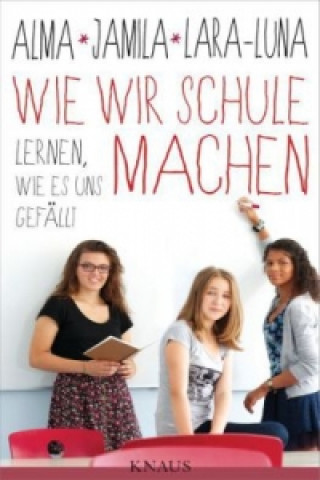 Buch Wie wir Schule machen Alma de Zárate