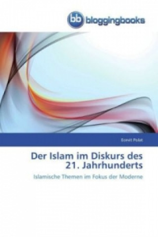 Buch Islam im Diskurs des 21. Jahrhunderts Ecevit Polat