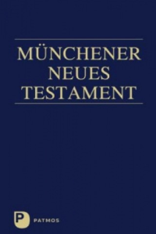 Kniha Münchener Neues Testament, Studienübersetzung Josef Hainz