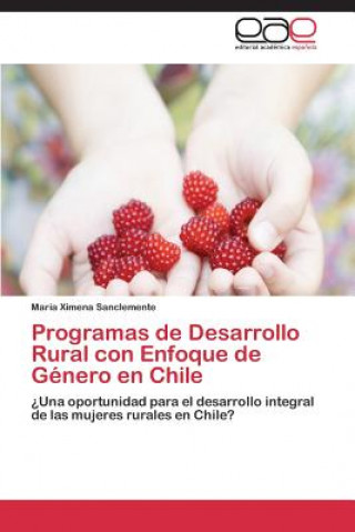 Carte Programas de Desarrollo Rural Con Enfoque de Genero En Chile Maria Ximena Sanclemente
