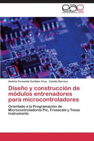 Carte Diseno y construccion de modulos entrenadores para microcontroladores Andrés Fernando Curtidor Cruz