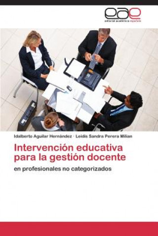 Kniha Intervencion educativa para la gestion docente Idalberto Aguilar Hernández