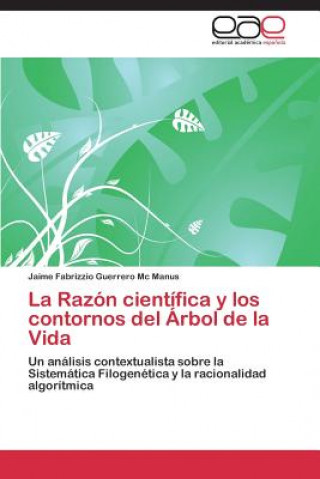 Könyv Razon Cientifica y Los Contornos del Arbol de La Vida Jaime Fabrizzio Guerrero Mc Manus