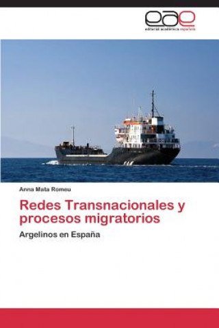 Книга Redes Transnacionales y Procesos Migratorios Anna Mata Romeu