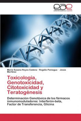 Buch Toxicologia, Genotoxicidad, Citotoxicidad y Teratogenesis María Susana Reyes Cadena