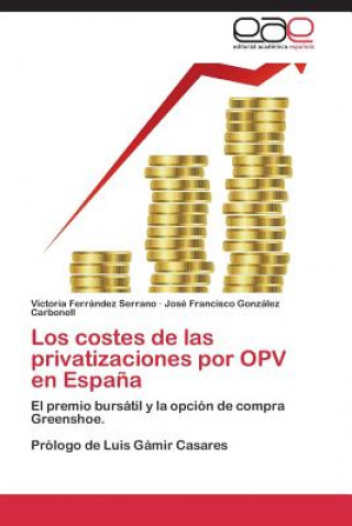 Carte costes de las privatizaciones por OPV en Espana Ferrandez Serrano Victoria
