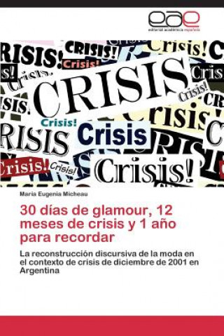 Libro 30 dias de glamour, 12 meses de crisis y 1 ano para recordar María Eugenia Micheau