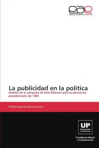 Kniha publicidad en la politica Santana Luna Fabian Ignacio