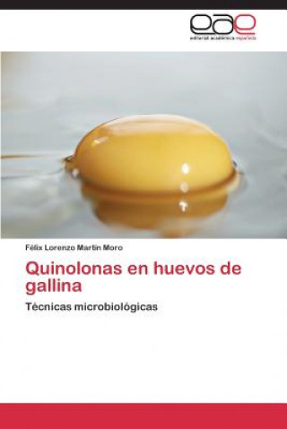 Libro Quinolonas en huevos de gallina Félix Lorenzo Martín Moro