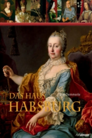 Książka Das Haus Habsburg Eva Demmerle
