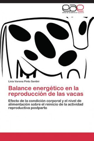 Książka Balance energetico en la reproduccion de las vacas Livia Varena Pinto Santini