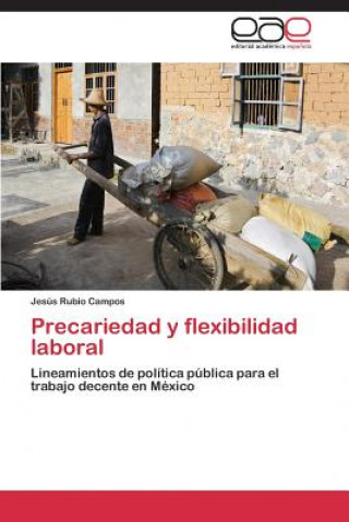 Könyv Precariedad y flexibilidad laboral Rubio Campos Jesus