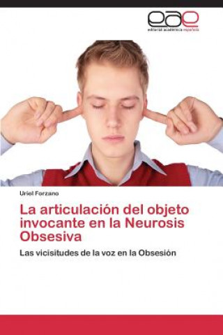 Carte articulacion del objeto invocante en la Neurosis Obsesiva Forzano Uriel