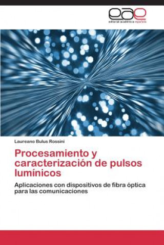 Carte Procesamiento y caracterizacion de pulsos luminicos Laureano Bulus Rossini