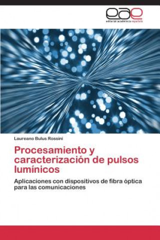 Book Procesamiento y caracterizacion de pulsos luminicos Laureano Bulus Rossini