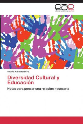 Kniha Diversidad Cultural y Educacion Silvina Aida Romero