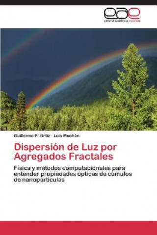 Livre Dispersion de Luz por Agregados Fractales Guillermo P. Ortiz