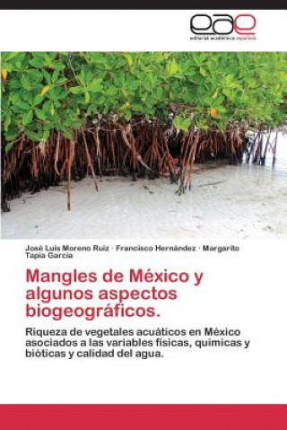 Kniha Mangles de Mexico y algunos aspectos biogeograficos. José Luis Moreno Ruiz