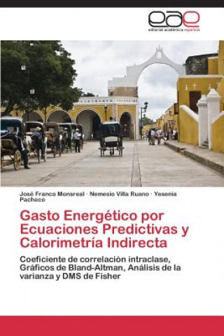 Carte Gasto Energetico Por Ecuaciones Predictivas y Calorimetria Indirecta Franco Monsreal Jose