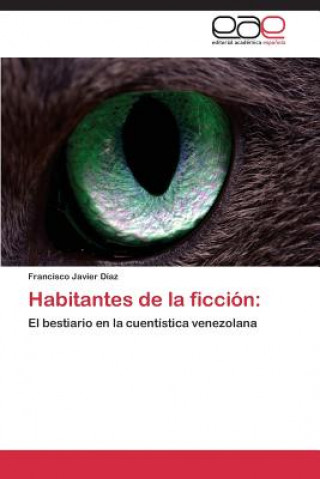 Livre Habitantes de La Ficcion Francisco Javier Díaz