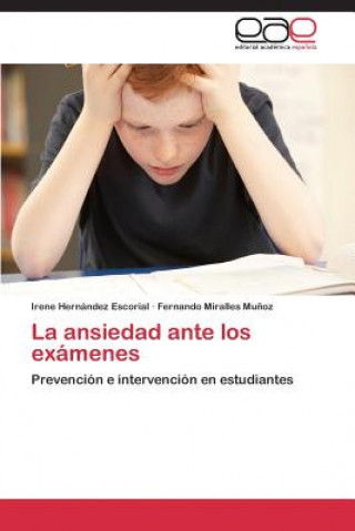 Книга Ansiedad Ante Los Examenes Irene Hernández Escorial