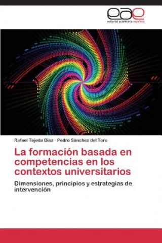 Book Formacion Basada En Competencias En Los Contextos Universitarios Rafael Tejeda Díaz