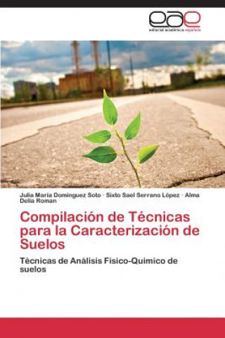 Carte Compilacion de Tecnicas Para La Caracterizacion de Suelos Julia María Dominguez Soto