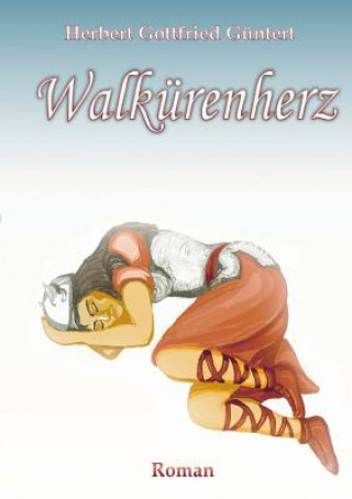 Livre Walkurenherz Herbert Gottfried Güntert