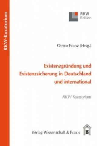 Книга Existenzgründung und Existenzsicherung in Deutschland und international Otmar Franz