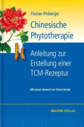 Kniha Chinesische Phytotherapie Florian Ploberger