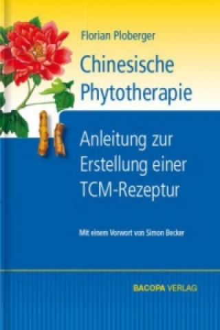 Książka Chinesische Phytotherapie Florian Ploberger