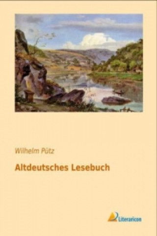 Carte Altdeutsches Lesebuch Wilhelm Pütz