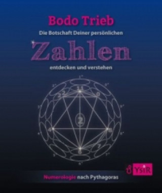 Libro Die Botschaft Deiner persönlichen Zahlen entdecken und verstehen Bodo Trieb