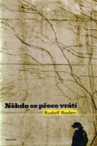 Kniha Někdo se přece vrátí Rudolf Roden