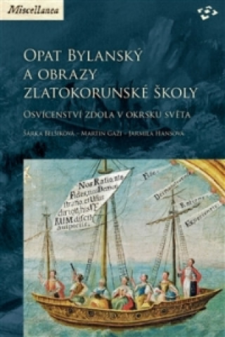 Kniha Opat Bylanský a obrazy zlatokorunské školy Šárka Belšíková