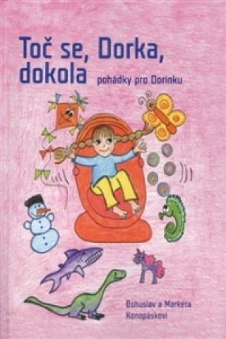Kniha Toč se, Dorka, dokola Bohuslav Konopásek