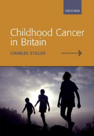 Kniha Childhood Cancer in Britain Charles Stiller