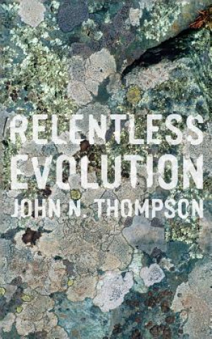 Könyv Relentless Evolution John N Thompson