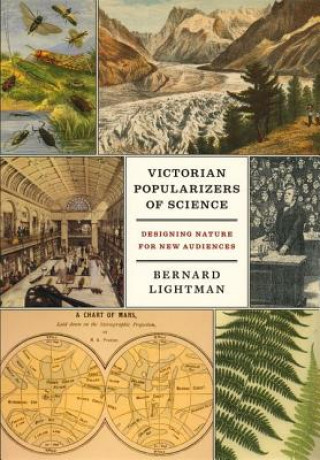 Könyv Victorian Popularizers of Science Bernard Lightman