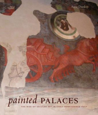 Kniha Painted Palaces Anne Dunlop