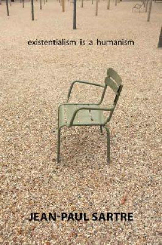 Kniha Existentialism Is a Humanism Jean-Paul Sartre