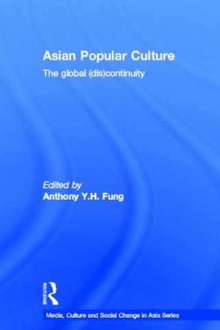 Livre Asian Popular Culture Anthony Y H Fung