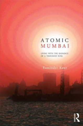 Kniha Atomic Mumbai Raminder Kaur