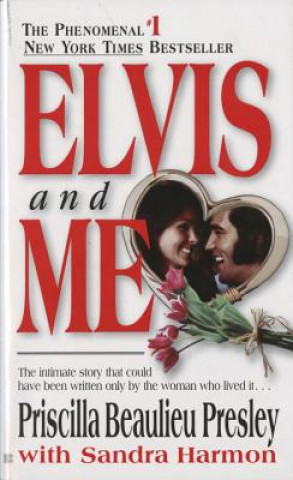 Knjiga Elvis and Me Priscilla Beaulieu Presley